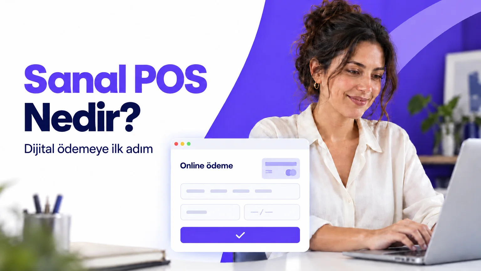 Sanal POS nedir: online ödeme ekranıyla kartla tahsilat