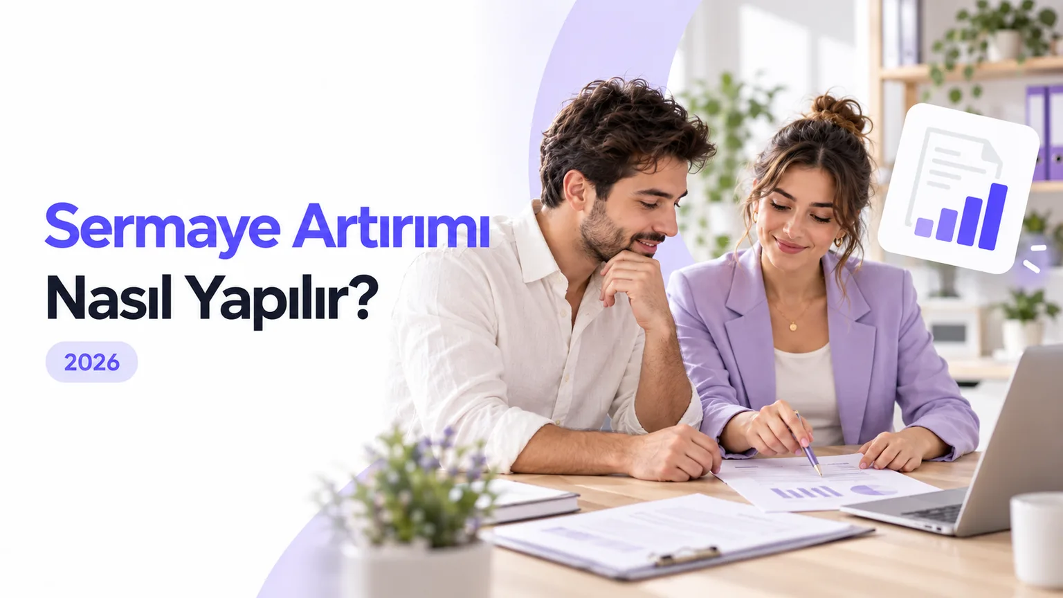 Sermaye artırımı nasıl yapılır: şirket ortakları sermaye artırımı belgelerini inceliyor, 2026 rehberi